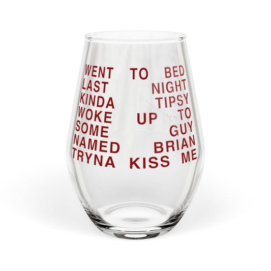 "Went To Bed Kinda Tipsy" Stemless Wine Glass, 11.75oz
