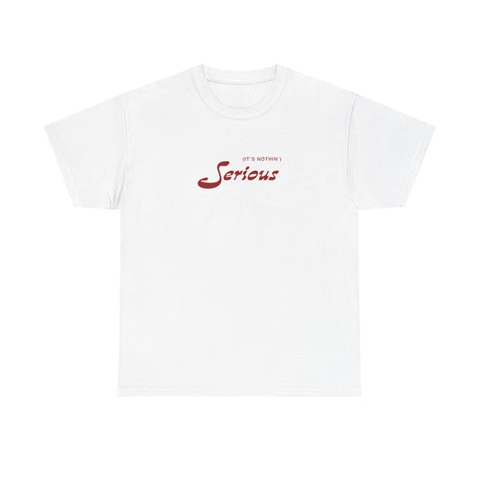 Serious Limited Edition T-Shirt